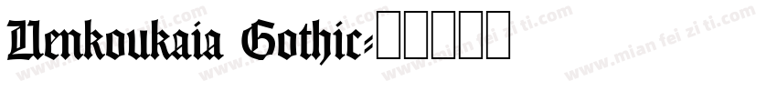 Uenkoukaia Gothic字体转换